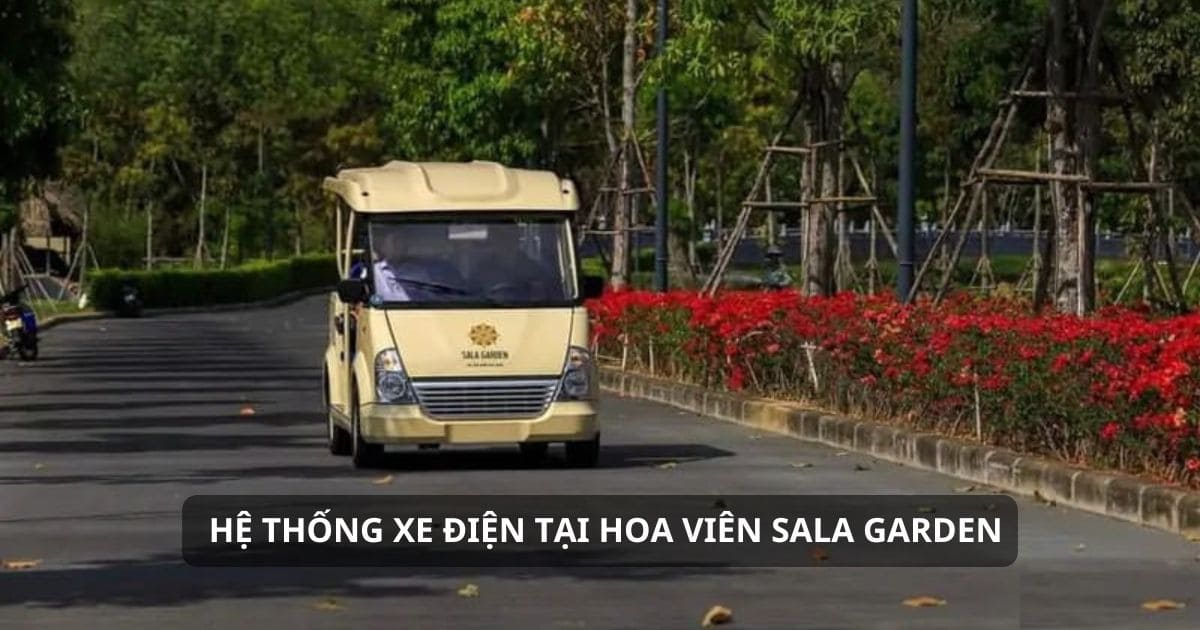 Hệ thống xe điện Sala Garden