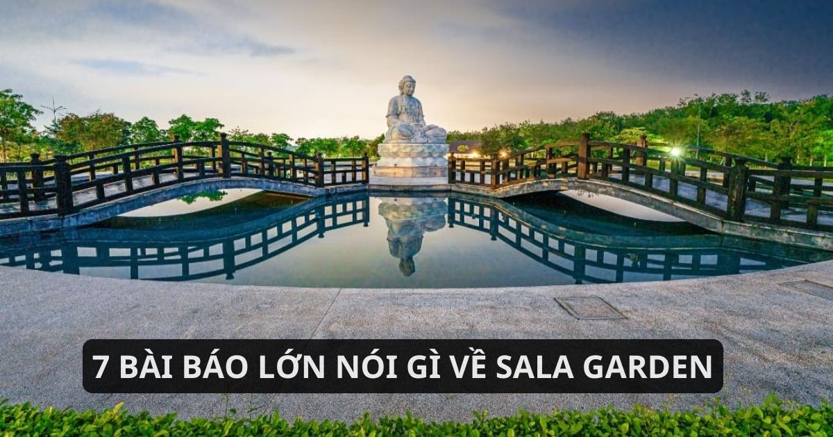 Các bài báo nói gì về Sala Garden?