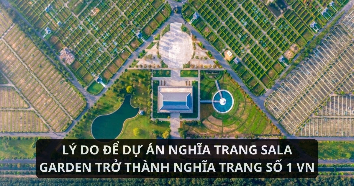 Dự án nghĩa trang Sala Garden có những gì?