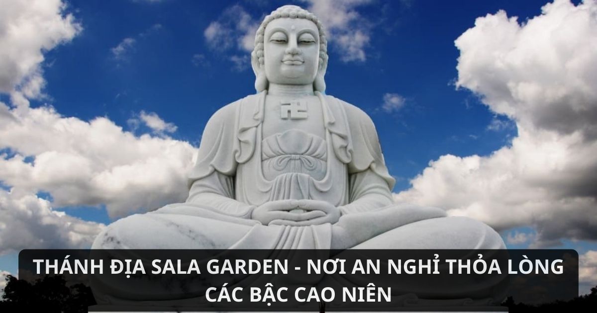 Thánh địa Sala Garden tại Đồng Nai là nơi an nghỉ hiện đại, hài hòa phong thủy.