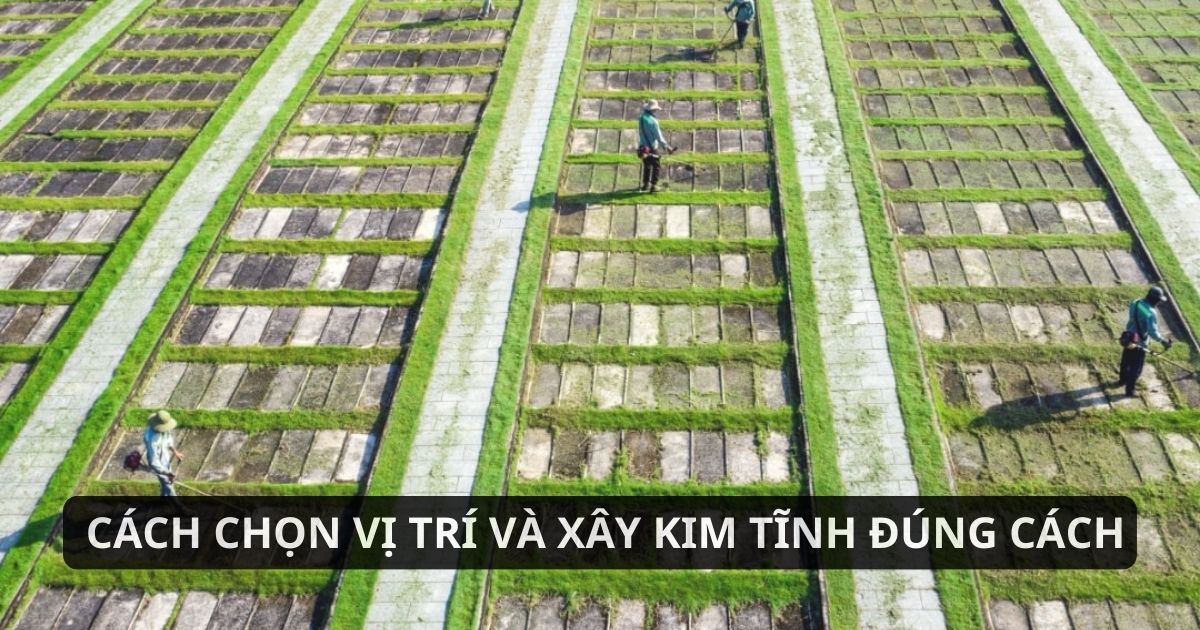 Xây kim tĩnh đúng cách