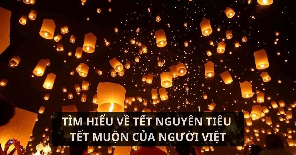 Ý nghĩa tâm linh về Tết Nguyên Tiêu